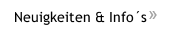 Neuigkeiten & Info´s
